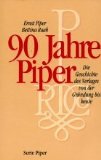 Bild des Verkufers fr 90 Jahre Piper. Die Geschichte des Verlages von der Grndung bis heute. Piper SP 1990. zum Verkauf von Antiquariat Buchkauz