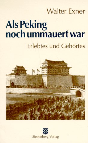 Bild des Verkufers fr Als Peking noch ummauert war - Erlebtes und Gehrtes. Zeichn. von Lu Hung Nien. zum Verkauf von Antiquariat Buchkauz