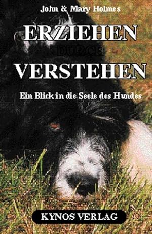 Seller image for Erziehen durch Verstehen. Ein Blick in die Seele des Hundes. Aus dem Engl. bertr. von D. und H. Fleigl. for sale by Antiquariat Buchkauz