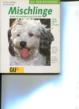 Bild des Verkufers fr Mischlinge - Hunde mit Intelligenz und Charakter GU-Tier-Ratgeber 3 Auflage zum Verkauf von Antiquariat Buchkauz