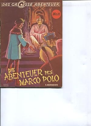 Bild des Verkufers fr Die Abenteuer des Marco Polo. Das grosse Abenteuer Heft 11. zum Verkauf von Antiquariat Buchkauz