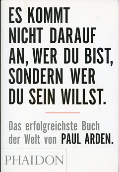 Bild des Verkufers fr Es kommt nicht darauf an, wer du bist, sondern wer du sein willst - Das erfolgreichste Buch der Welt. bers. aus dem Engl. von Rainer Remmel. zum Verkauf von Antiquariat Buchkauz