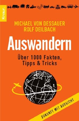 Seller image for Auswandern. ber 1000 Fakten, Tipps und Tricks. for sale by Antiquariat Buchkauz