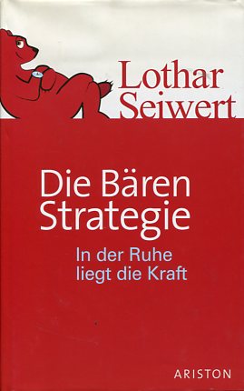 Seller image for Die Bren-Strategie - In der Ruhe liegt die Kraft. Ariston. for sale by Antiquariat Buchkauz