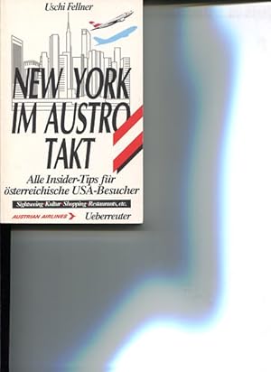 Bild des Verkufers fr New York im Austro-Takt. Alle Insider-Tips fr sterreichische USA-Besucher. Sightseeing, Kultur, Shopping, Restaurants, etc. zum Verkauf von Antiquariat Buchkauz