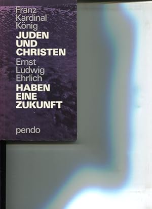 Seller image for Juden und Christen haben eine Zukunft. for sale by Antiquariat Buchkauz