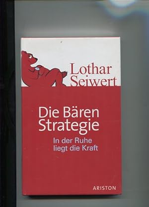 Seller image for Die Bren-Strategie - in der Ruhe liegt die Kraft. Ariston. for sale by Antiquariat Buchkauz