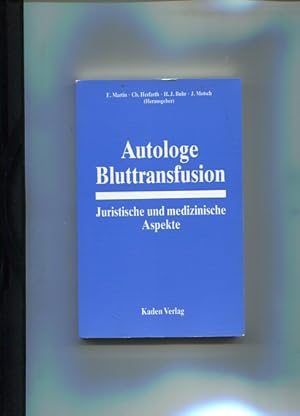 Seller image for Autologe Bluttransfusion - juristische und medizinische Aspekte. for sale by Antiquariat Buchkauz