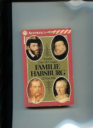 Bild des Verkufers fr Familie Habsburg 1273 - 1918. Aus d. Engl. bertr. von Lore von Stiller. Ein Goldmann-Taschenbuch 26701 Austriaca. zum Verkauf von Antiquariat Buchkauz