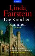 Bild des Verkufers fr Die Knochenkammer. Roman. Aus dem Amerikan. von Manuela Thurner. zum Verkauf von Antiquariat Buchkauz