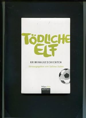 Image du vendeur pour Tdliche Elf. Kriminalgeschichten. mis en vente par Antiquariat Buchkauz