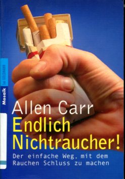 Bild des Verkufers fr Endlich Nichtraucher! Der einfachste Weg, mit dem Rauchen Schluss zu machen. O-Titel: Easy way to stop smoking , Goldmann 13664 Goldmann-Ratgeber zum Verkauf von Antiquariat Buchkauz