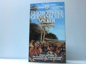 Bild des Verkufers fr Geschichte der germanischen Vlker : Frsten und Vlker ; die Geschichte der romanischen und germanischen Vlker von 1494 - 1514. Leopold von Ranke. Hrsg. von Willy Andreas zum Verkauf von Antiquariat Buchkauz