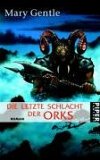 Bild des Verkufers fr Die letzte Schlacht der Orks. Roman. Aus dem Engl. von Christian Jentzsch. Piper 8533 Piper Fantasy. zum Verkauf von Antiquariat Buchkauz