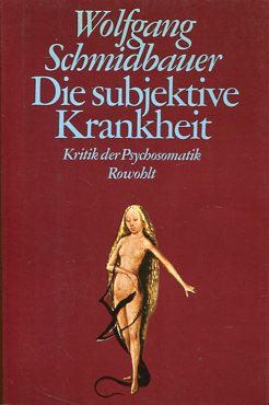 Seller image for Die subjektive Krankheit. Kritik der Psychosomatik. for sale by Antiquariat Buchkauz