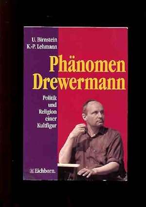 Bild des Verkufers fr Phnomen Drewermann - Politik und Religion einer Kultfigur. zum Verkauf von Antiquariat Buchkauz