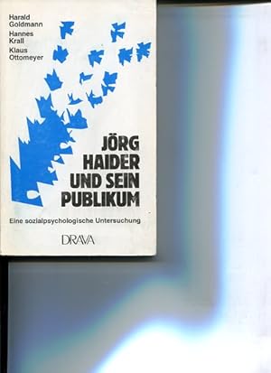 Bild des Verkufers fr Jrg Haider und sein Publikum - Eine sozialpsychologische Untersuchung. Hrsg. vom Slowenischen Institut zur Alpen-Adria-Forschung. zum Verkauf von Antiquariat Buchkauz