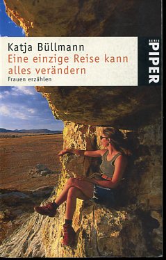 Seller image for Eine einzige Reise kann alles verndern. Frauen erzhlen. for sale by Antiquariat Buchkauz