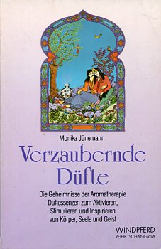 Bild des Verkufers fr Verzaubernde Dfte - therische le zum Aktivieren und Stimulieren des feinstofflichen Energiekrpers, Die Geheimnisse der Aromatherapie ; Duftessenzen zum aktivieren, stimulieren und inspirieren von Krper, Seele und Geist, Reihe Schangrila. zum Verkauf von Antiquariat Buchkauz