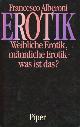 Bild des Verkufers fr Erotik - weibliche Erotik - mnnliche Erotik - was ist das ?. zum Verkauf von Antiquariat Buchkauz