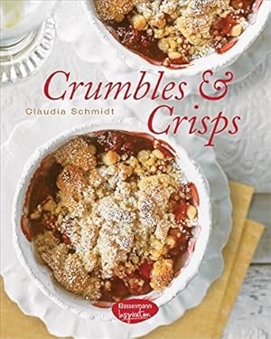 Bild des Verkufers fr Crumbles & Crisps. von. Fotogr. von Veronika Studer. zum Verkauf von Antiquariat Buchkauz