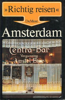 Seller image for Amsterdam. bers. aus d. Hollnd.: Herbert Frank. "Richtig reisen". for sale by Antiquariat Buchkauz