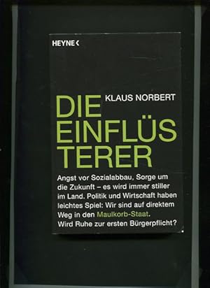 Bild des Verkufers fr Die Einflsterer - Angst vor Sozialabbau, Sorge um die Zukunft - es wird immer stiller im Land. Politik und Wirtschaft haben leichtes Spiel - wir sind auf direktem Weg in den Maulkorb-Staat - wird Ruhe zur ersten Brgerpflicht ?. zum Verkauf von Antiquariat Buchkauz