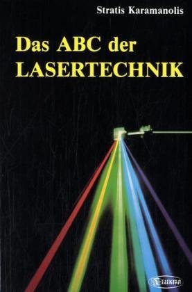 Bild des Verkufers fr Das ABC der Lasertechnik. zum Verkauf von Antiquariat Buchkauz