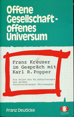 Bild des Verkufers fr Offene Gesellschaft - offenes Universum - Franz Kreuzer im Gesprch mit Karl R. Popper. Aus Anlass des 80. Geburtstages des grossen sterreichischen Philosophen, ORF. zum Verkauf von Antiquariat Buchkauz