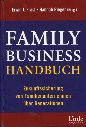 Bild des Verkufers fr Family-Business-Handbuch - Zukunftssicherung von Familienunternehmen ber Generationen. Linde populr. zum Verkauf von Antiquariat Buchkauz