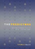 Bild des Verkufers fr The Predictors. How a Band of Maverick Physicists set out to beat Wall Street. zum Verkauf von Antiquariat Buchkauz