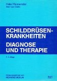 Bild des Verkufers fr Schilddrsenkrankheiten. Diagnose und Therapie. Hrsg. von Henning, Berlin. zum Verkauf von Antiquariat Buchkauz
