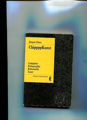 ChippppKunst. Computer - Holographie - Kybernetik - Laser. Ullstein Nr. 35232, Ullstein-Materialien.