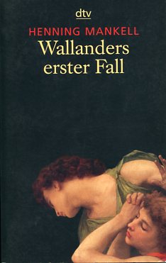 Seller image for Wallanders erster Fall und andere Erzhlungen. Aus dem Schwed. von Wolfgang Butt. dtv 20700. for sale by Antiquariat Buchkauz