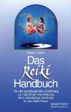 Das Reiki-Handbuch. Von der grundlegenden Einführung zur natürlichen Handhabung. Eine vollständig...