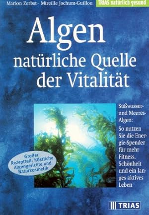 Bild des Verkufers fr Algen - Natrliche Quelle der Vitalitt. TRIAS natrlich gesund zum Verkauf von Antiquariat Buchkauz