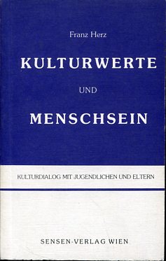 Bild des Verkufers fr Kulturwerte und Menschsein - Kulturdialog mit Jugendlichen u. Eltern. zum Verkauf von Antiquariat Buchkauz