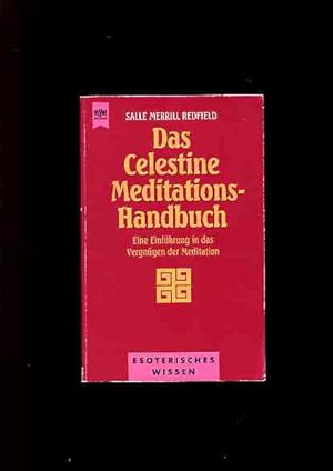 Das Celestine-Meditations-Handbuch - eine Einführung in das Vergnügen der Meditation.