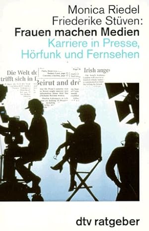 Seller image for Frauen machen Medien. Karriere in Presse, Hrfunk und Fernsehen. dtv 36538, dtv-Ratgeber. for sale by Antiquariat Buchkauz