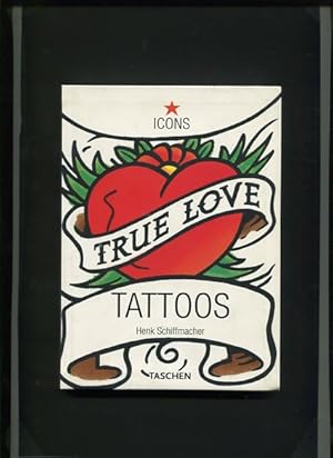 Seller image for True Love Tattoos. Engl. transl. by Deborah Ffoulkes. German transl. by Marinus Ptz. French transl. by Jean Bertrand. for sale by Antiquariat Buchkauz