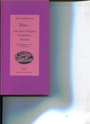 Bild des Verkufers fr Ernst [Hrsg.]Wien . mit dem Herzen verstehen lernen. zum Verkauf von Antiquariat Buchkauz