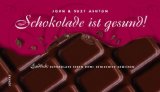 Imagen del vendedor de Schokolade ist gesund! Endlich: Schokolade essen ohne schlechtes Gewissen. bers. aus dem Engl. von Tatjana Kruse. a la venta por Antiquariat Buchkauz