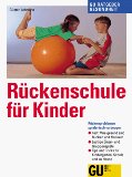 Bild des Verkufers fr Rckenschule fr Kinder. Rckenproblemen spielerisch vorbeugen. Test: wie gesund sind Rcken und Muskeln. Lustige Einzel- und Gruppenspiele; Tips und Tricks fr Kindergarten, Schule und zu Hause; (fr Kinder von 4 - 14). GU-Ratgeber Gesundheit. zum Verkauf von Antiquariat Buchkauz