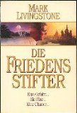 Seller image for Die Friedensstifter : eine Gefahr . ein Plan . eine Chance . Edition C : E, Die goldene Reihe Nr. 79. for sale by Antiquariat Buchkauz