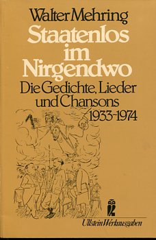 Immagine del venditore per Staatenlos im Nirgendwo. Die Gedichte, Lieder u. Chansons 1933 - 1974. Ullstein 37035. venduto da Antiquariat Buchkauz