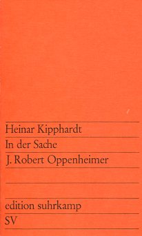 In der Sache J. Robert Oppenheimer. Schauspiel. edition suhrkamp sv 64.