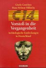 Bild des Verkufers fr Vorsto in die Vergangenheit - archologische Entdeckungen in Deutschland. Goldmann 15043. zum Verkauf von Antiquariat Buchkauz