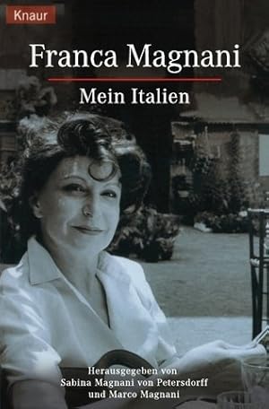 Mein Italien. Hrsg. von Sabina Magnani- von Petersdorff und Marco Magnani. Knaur 60931.