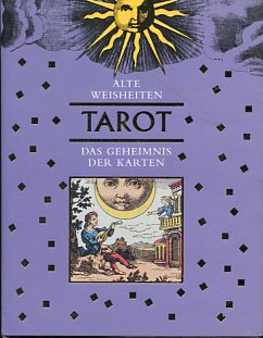 Bild des Verkufers fr Tarot. Alte Weisheiten - Das Geheimnis der Karten. zum Verkauf von Antiquariat Buchkauz