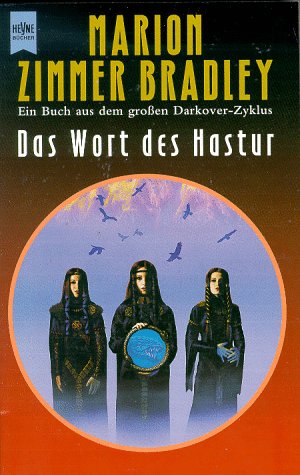 Seller image for Das Wort des Hastur, Ein Buch aus dem groen Darkover-Zyklus. Geschichten. Aus dem Amerikan. von Ronald Bhme. for sale by Antiquariat Buchkauz